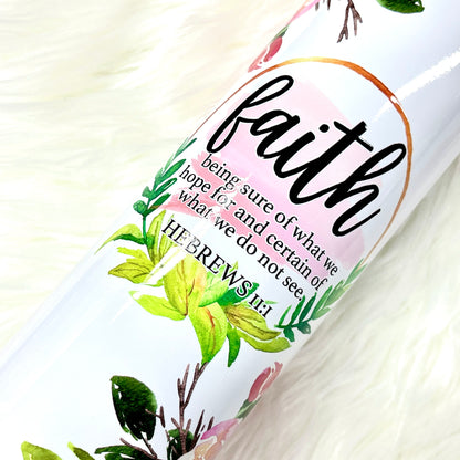 Faith Hebrews 11:1 Tumbler