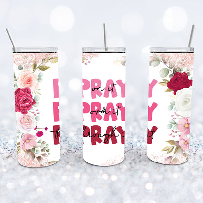 Pray On It Tumbler