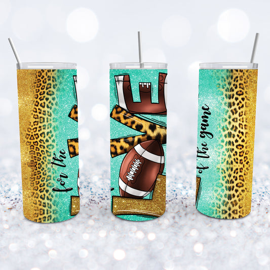 For The Love Of The Game Football Tumbler