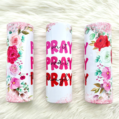 Pray On It Tumbler